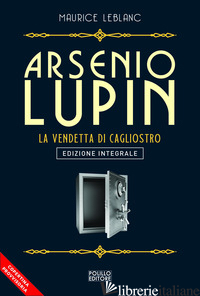 ARSENIO LUPIN. LA VENDETTA DI CAGLIOSTRO. VOL. 14 - LEBLANC MAURICE