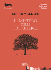 MISTERO DELLE TRE QUERCE (IL) - WALLACE EDGAR