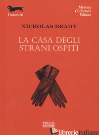 CASA DEGLI STRANI OSPITI (LA) - BRADY NICHOLAS