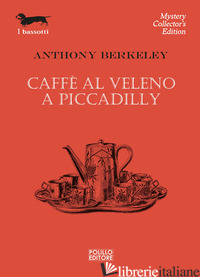 CAFFE' AL VELENO A PICCADILLY - BERKELEY ANTHONY