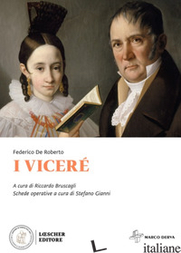 VICERE' (I) - DE ROBERTO FEDERICO; BRUSCAGLI R. (CUR.)