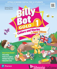 BILLY BOT. GOLD. CULTURE AND STORIES FOR SUPER CITIZENS. WITH EASY PRACTICE, FES - FOSTER FRANCES; BROWN BRUNEL