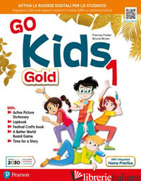 GO KIDS GOLD. WITH ILLUSTRATED PICTURE DICTIONARY, LAPBOOK, FESTIVAL CRAFS FOR K - FOSTER FRANCES; BROWN BRUNEL