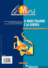 LIMES. RIVISTA ITALIANA DI GEOPOLITICA (2022). VOL. 8: IL MARE ITALIANO E LA GUE - AA.VV.