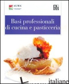 BASI PROFESSIONALI DI CUCINA E PASTICCERIA. CON AGGIORNAMENTO ONLINE - ALMA (CUR.)