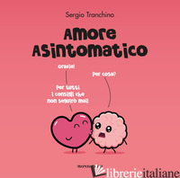 AMORE ASINTOMATICO - TRANCHINO SERGIO
