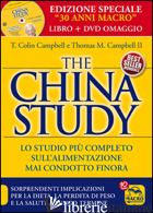 CHINA STUDY. IL PIU' IMPORTANTE E COMPLETO STUDIO SU ALIMENTAZIONE E SALUTE. EDI - CAMPBELL T. COLIN