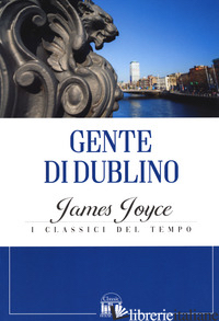 GENTE DI DUBLINO - JOYCE JAMES