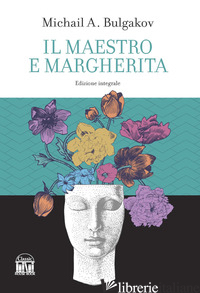 MAESTRO E MARGHERITA (IL) - BULGAKOV MICHAIL; PRINA S. (CUR.)