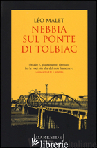 NEBBIA SUL PONTE DI TOLBIAC - MALET LEO