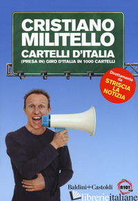 CARTELLI D'ITALIA. (PRESA IN) GIRO D'ITALIA IN 1000 CARTELLI - MILITELLO CRISTIANO