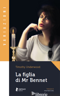 FIGLIA DI MR BENNET (LA) - UNDERWOOD TIMOTHY