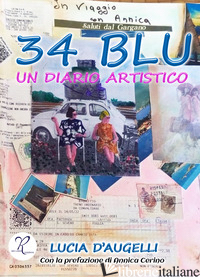 34 BLU. UN DIARIO ARTISTICO - D'AUGELLI LUCIA