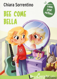 BEE COME BELLA - SORRENTINO CHIARA