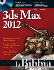 3DS MAX 2012. LA BIBBIA - MURDOCK KELLY L.