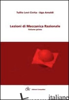 LEZIONI DI MECCANICA RAZIONALE E COMPLEMENTI ALLE LEZIONI DI MECCANICA RAZIONALE - LEVI CIVITA TULLIO; AMALDI UGO; MASCHIO G. (CUR.); CIRILLO N. M. (CUR.); RUGGERI