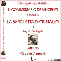 BARCHETTA DI CRISTALLO LETTO DA CLAUDIA GIANNELLI. AUDIOLIBRO. CD AUDIO FORMATO  - DE ANGELIS AUGUSTO