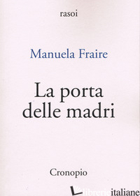PORTA DELLE MADRI (LA) - FRAIRE MANUELA