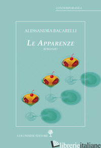 APPARENZE (LE) - BACARELLI ALESSANDRA