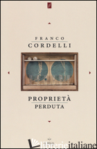 PROPRIETA' PERDUTA - CORDELLI FRANCO