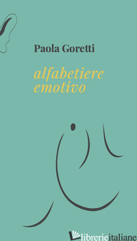 ALFABETIERE EMOTIVO - GORETTI P. (CUR.)