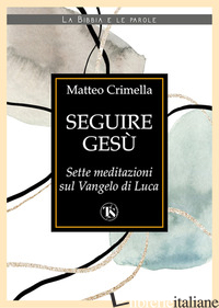 SEGUIRE GESU' - CRIMELLA MATTEO