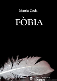 FOBIA - CODA MATTIA