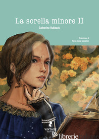 SORELLA MINORE (LA). VOL. 2 - HUBBACK CATHERINE