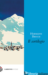 SORTILEGIO (IL) - BROCH HERMANN