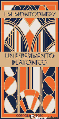 ESPERIMENTO PLATONICO (UN) - MONTGOMERY LUCY MAUD