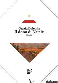 DONO DI NATALE (IL) - DELEDDA GRAZIA