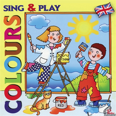 SING & PLAY COLOURS. CD-ROM - GIORGI RENATO