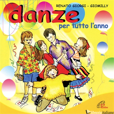 DANZE PER TUTTO L'ANNO. CD-ROM - GIORGI RENATO