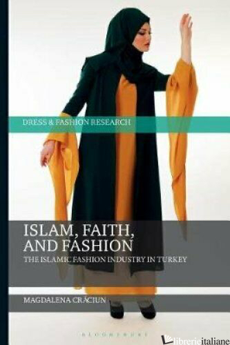 Islam, Faith, and Fashion - Magdalena Craciun