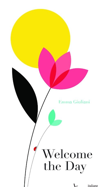 WELCOME THE DAY - EMMA GIULIANI