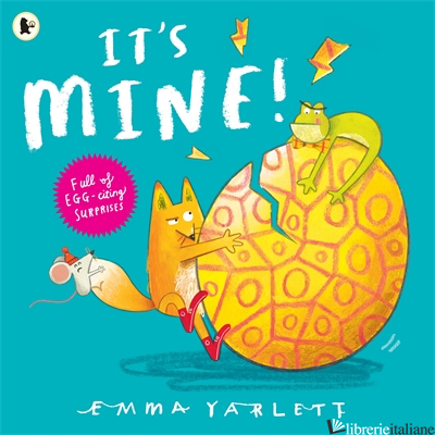 It's Mine! - Emma Yarlett