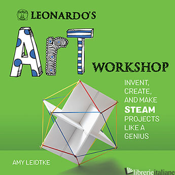 ESAURITO ----- Leonardo's Art Workshop - Leidtke, Amy