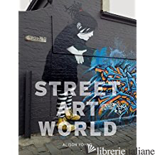STREET ART WORLD - ALISON YOUNG