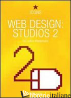 WEB DESIGN: STUDIOS 2. EDIZ. ITALIANA, SPAGNOLA E PORTOGHESE - WIEDEMANN J. (CUR.)