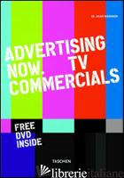 ADVERTISING NOW. TV COMMERCIALS. EDIZ. MULTILINGUE - WIEDEMANN JULIUS