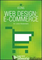 WEB DESIGN: E-COMMERCE. EDIZ. ITALIANA, SPAGNOLA E PORTOGHESE - WIEDEMANN JULIUS