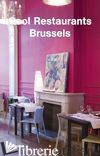 COOL RESTAURANTS BRUSSELS - AAVV