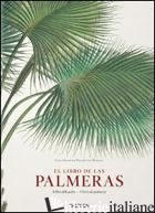 BOOK OF PALMS. EDIZ. ITALIANA, PORTOGHESE E SPAGNOLA (THE) - LACK H. WALTER; MARTIUS CARL FRIEDRICH PHILIPP