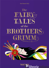 FAIRY TALES. GRIMM & ANDERSEN. 40TH ANNIVERSARY EDITION (THE) - DANIEL N. (CUR.)