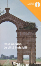 CITTA' INVISIBILI (LE) - CALVINO ITALO