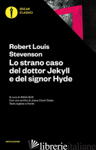 STRANO CASO DEL DOTTOR JEKYLL E DEL SIGNOR HYDE. TESTO INGLESE A FRONTE (LO) - STEVENSON ROBERT LOUIS; BRILLI A. (CUR.)