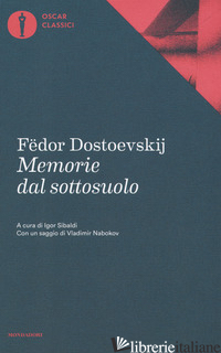 MEMORIE DAL SOTTOSUOLO - DOSTOEVSKIJ FEDOR; SIBALDI I. (CUR.)