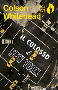 COLOSSO DI NEW YORK (IL) - WHITEHEAD COLSON
