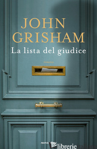 LISTA DEL GIUDICE (LA) - GRISHAM JOHN