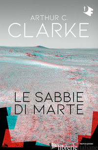 SABBIE DI MARTE (LE) - CLARKE ARTHUR C.
